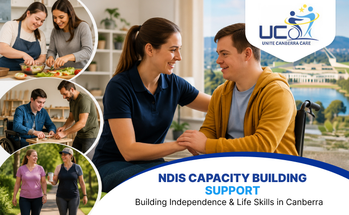 NDIS Capacity Building Support: Building Independence and Life Skills in Canberra
