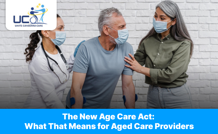 The New Age Care Act: What That Means for Aged Care Providers