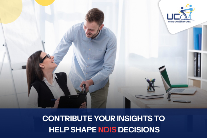 Contribute your insights to help shape NDIS decisions